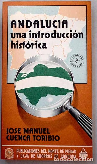 Libros: Andaluc&iacute;a: una introducci&oacute;n hist&oacute;rica.- Cuenca Toribio, Jos&eacute; Manuel