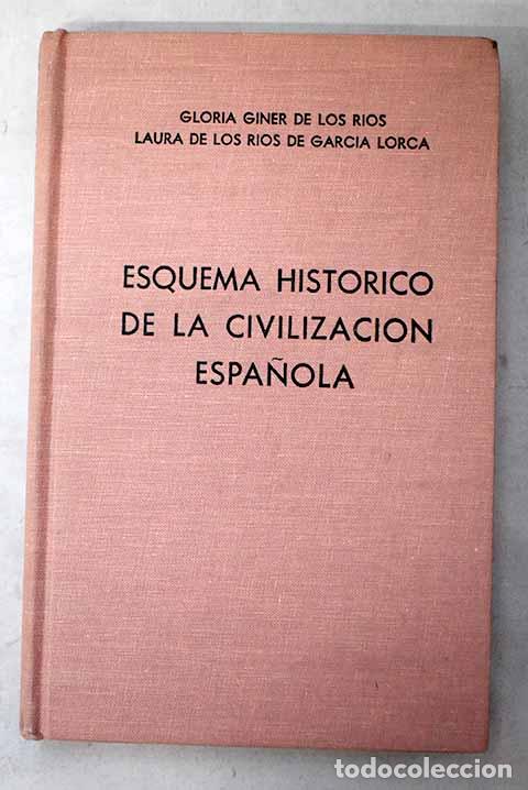Libros: Esquema hist&oacute;rico de la civilizaci&oacute;n espa&ntilde;ola.- Giner de los R&iacute;os, Gloria