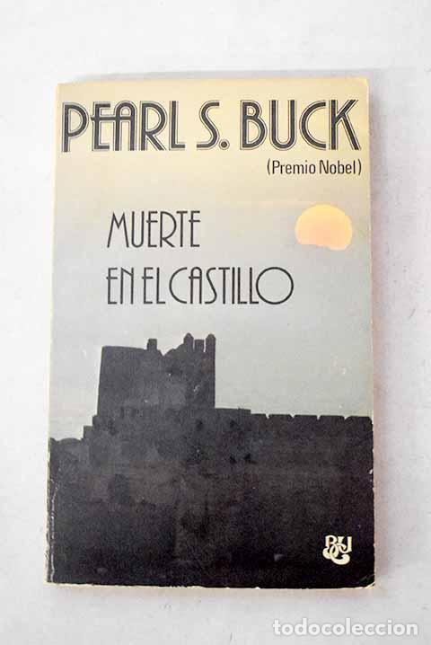B&uuml;cher: Muerte en el castillo.- Buck, Pearl S.