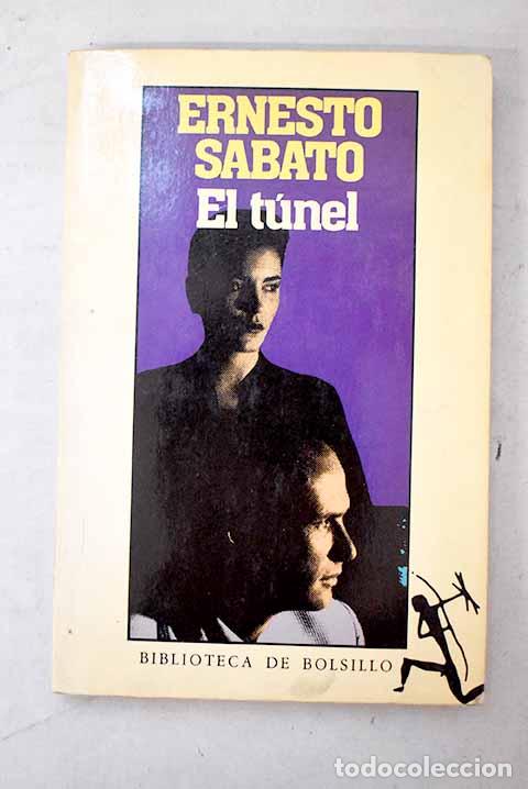 Livros em segunda m&atilde;o: El t&uacute;nel: Sabato, Ernesto.- Sabato, Ernesto