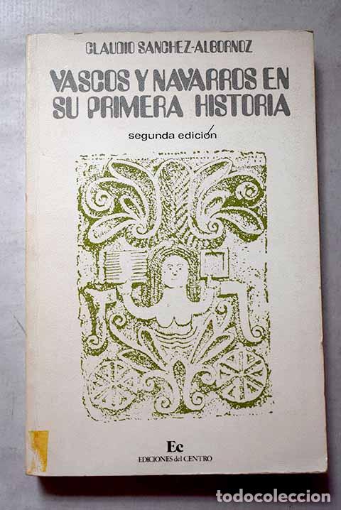 Libros: Vascos y navarros en su primera historia.- S&aacute;nchez-Albornoz, Claudio