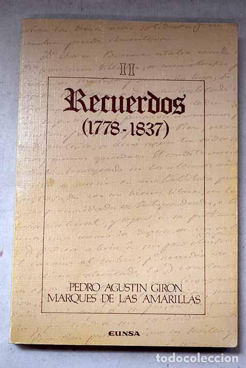 Libros: Recuerdos, Tomo II (1778-1837). Pedro Agust&iacute;n Gir&oacute;n, Marqu&eacute;s de las Ama