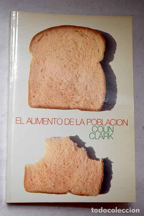 Libros: El aumento de la poblaci&oacute;n.- Clark, Colin