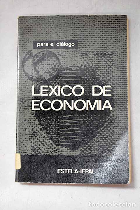 Libros: Lexico de econom&iacute;a: Birou, Alain.- Birou, Alain