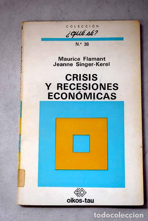 Libros: Crisis y recensiones econ&oacute;micas.- Flamant, Maurice