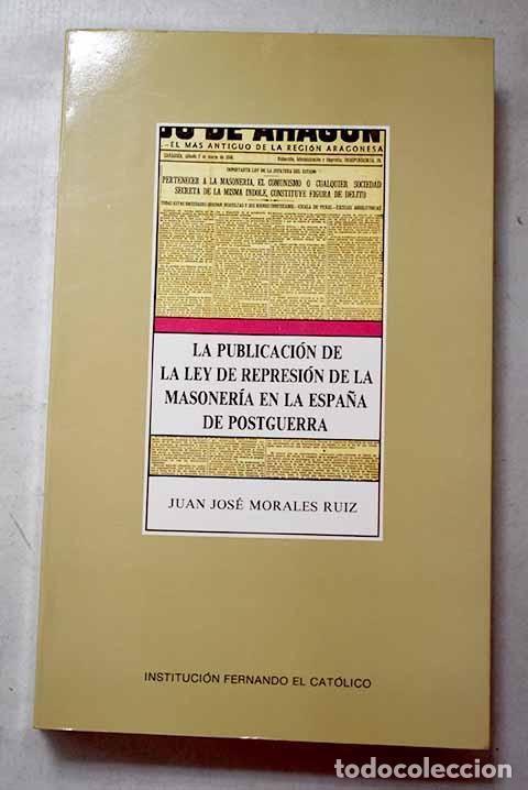 B&uuml;cher: La publicaci&oacute;n de la Ley de represi&oacute;n de la masoner&iacute;a en la prensa de la Espa&ntilde;a de postguerra (1940)