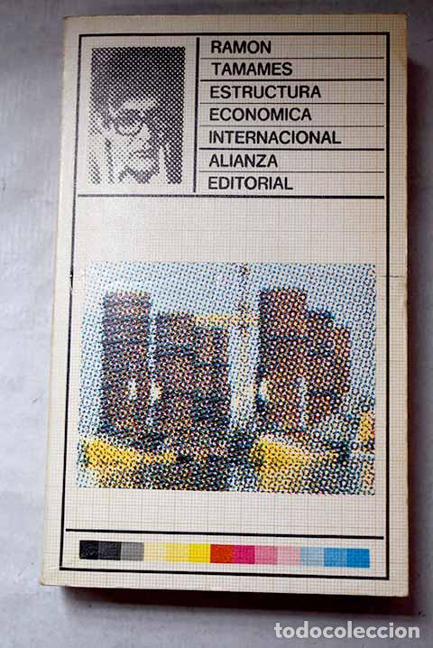 Libros: Estructura econ&oacute;mica internacional.- Tamames, Ram&oacute;n