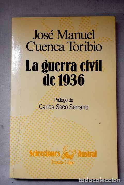 Libros: La guerra civil de 1936.- Cuenca Toribio, Jos&eacute; Manuel