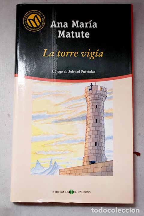 Libros: La torre vig&iacute;a: Matute, Ana Mar&iacute;a.- Matute, Ana Mar&iacute;a