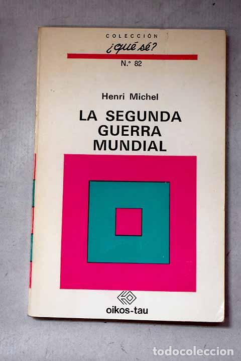 Libros: La Segunda Guerra Mundial.- Michel, Henri