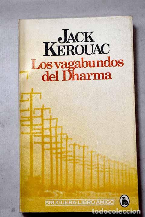Libros: Los vagabundos del Dharma.- Kerouac, Jack