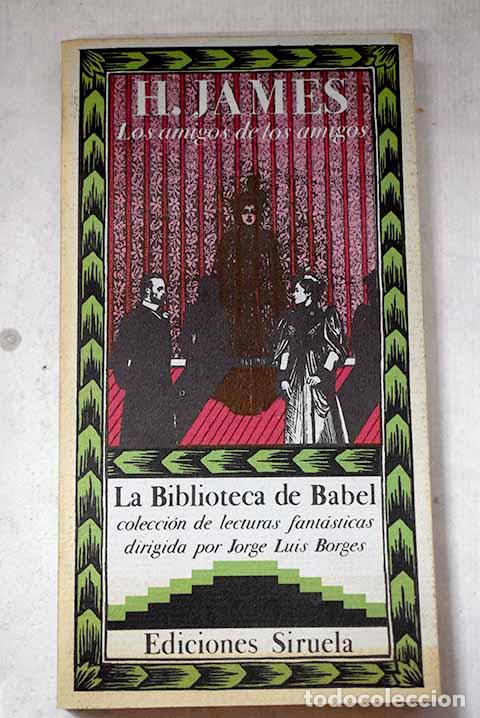 Libros: Los amigos de los amigos.- James, Henry