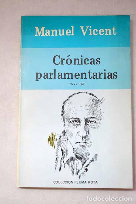 Libros: Cr&oacute;nicas parlamentarias.- Vicent, Manuel