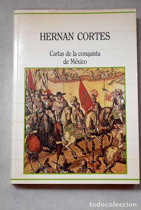 books: Cartas de la conquista de M&eacute;xico.- Cort&eacute;s, Hern&aacute;n