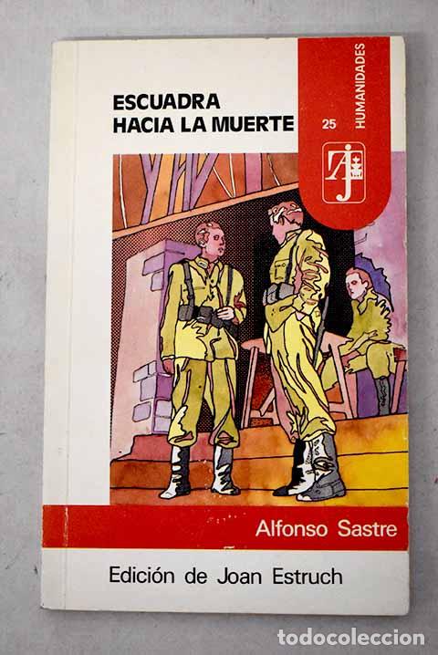 B&uuml;cher: Escuadra hacia la muerte.- Sastre, Alfonso