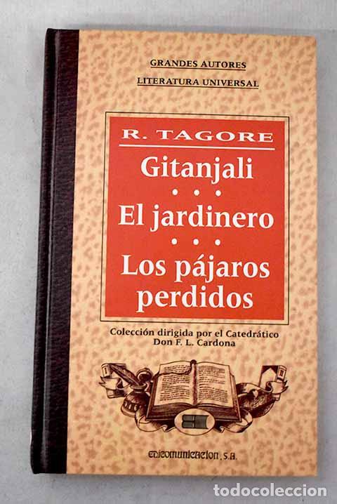 B&uuml;cher: Gitanjali ; El jardinero ; Los p&aacute;jaros perdidos.- Tagore, Rabindranath
