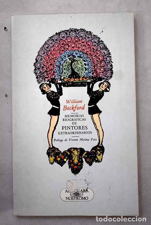 B&uuml;cher: Memorias biogr&aacute;ficas de pintores extraordinarios.- Beckford, William