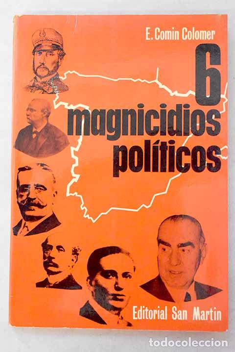 B&uuml;cher: Seis magnicidios pol&iacute;ticos.- Com&iacute;n Colomer, Eduardo