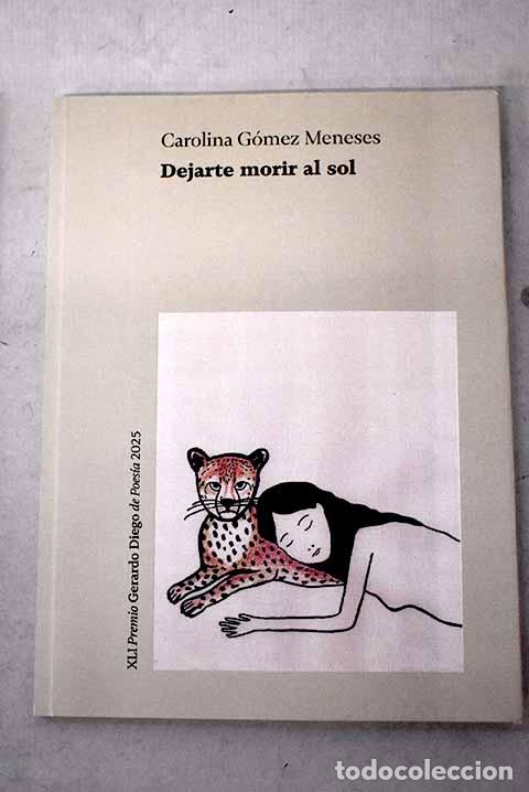 Libros: Dejarte morir al sol.- Gomez Meneses, Carolina