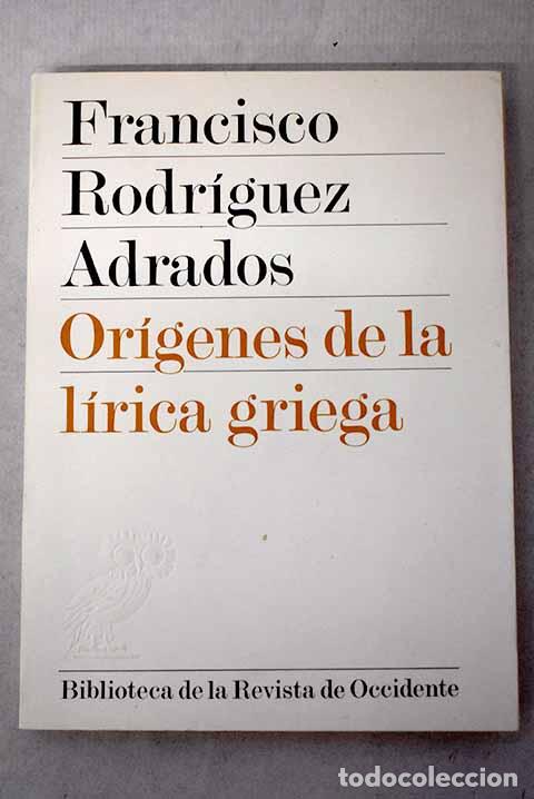 Libros: Or&iacute;genes de la l&iacute;rica griega.- Rodr&iacute;guez Adrados, Francisco