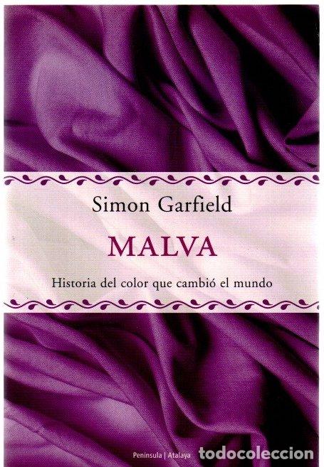Libros: Malva. Historia del color que cambi&oacute; el mundo - Garfield, Simon