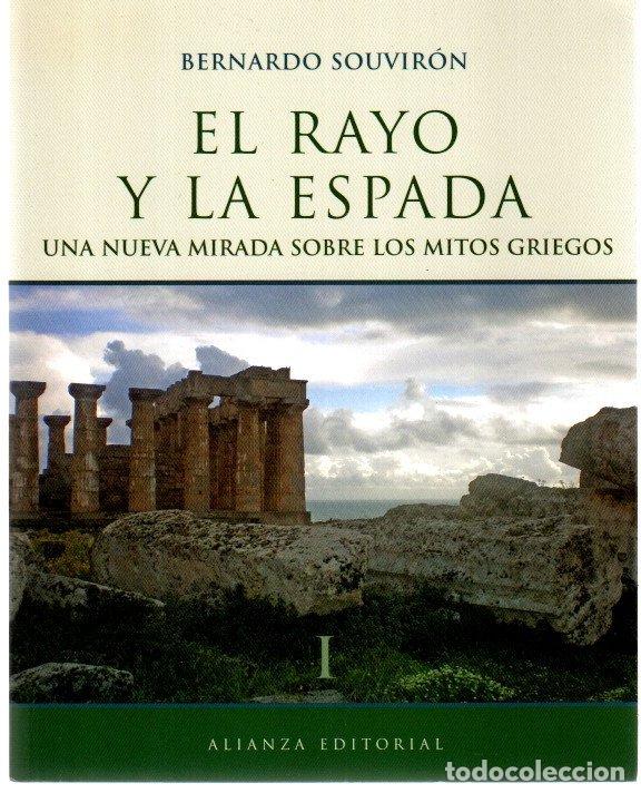 Libri di seconda mano: El rayo y la espada, I. Una nueva mirada sobre los mitos griegos - Bernardo Souvir&oacute;n