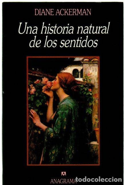 Libros: Una historia natural de los sentidos - Ackerman, Diane