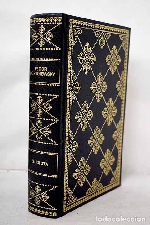 Libros: El idiota: Dostoyevski, Fedor.- Dostoyevski, Fedor
