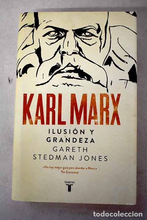 Libros: Karl Marx: ilusi&oacute;n y grandeza.- Jones, Gareth Stedman