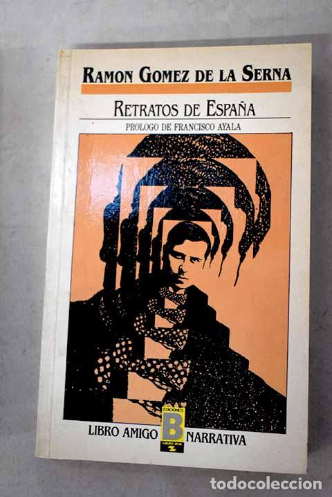 Libros: Retratos de Espa&ntilde;a: G&oacute;mez de la Serna, Ram&oacute;n.- G&oacute;mez de la Serna, Ram&oacute;n