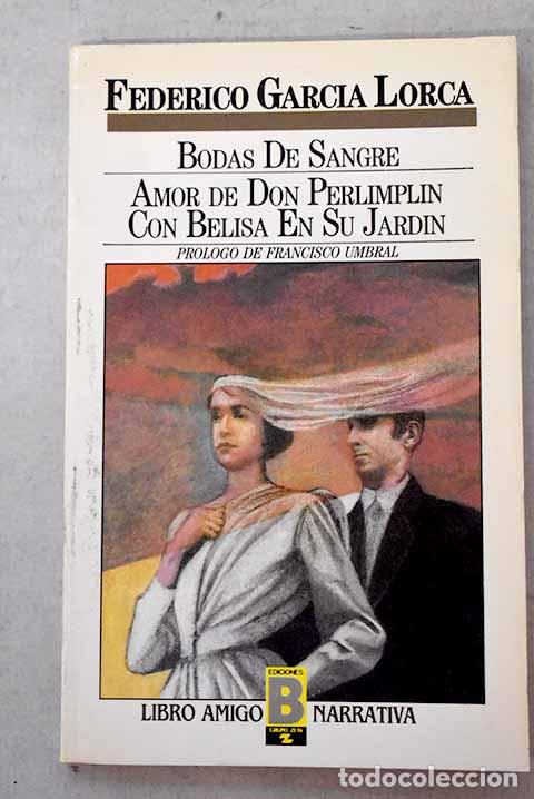 Libros: Bodas de sangre ; Amor de don Perlimpl&iacute;n con Belisa en su jard&iacute;n.- Garc&iacute;a Lorca, Federico