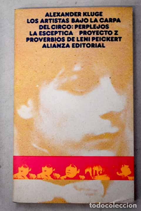 Libros: Los artistas bajo la carpa del circo: perplejos. La esc&eacute;ptica.- Kluge, Alexander