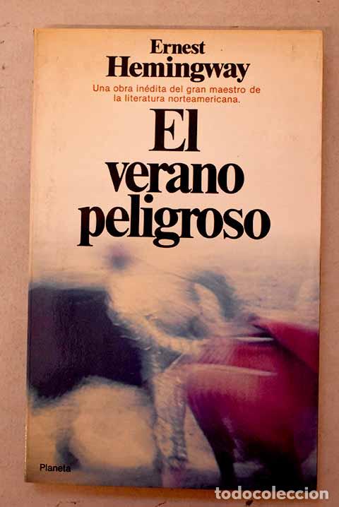 Libros: El verano peligroso: Hemingway, Ernest.- Hemingway, Ernest