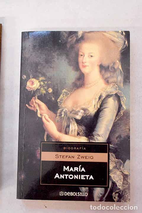 Libros: Mar&iacute;a Antonieta: Zweig, Stefan.- Zweig, Stefan