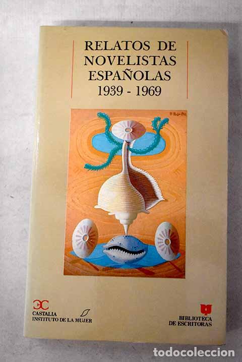 Libros: Relatos de novelistas espa&ntilde;olas: (1939-1969)
