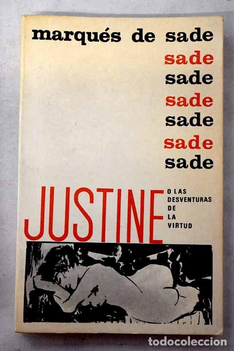 Libros: Justine, o, Las desventuras de la virtud.- Marqu&eacute;s de Sade