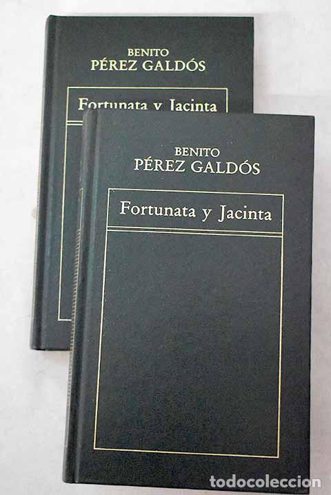 Libros: Fortunata y Jacinta: P&eacute;rez Gald&oacute;s, Benito.- P&eacute;rez Gald&oacute;s, Benito