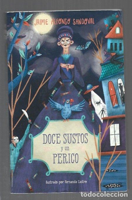Libros: DOCE SUSTOS Y UN PERICO - SANDOVAL, JAIME ALFONSO - Foto 1