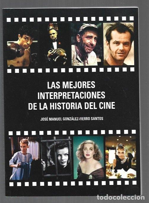 Livres: MEJORES INTERPRETACIONES DE LA HISTORIA DEL CINE - LAS - GONZALEZ-FIERRO SANTOS, JOSE MANUEL