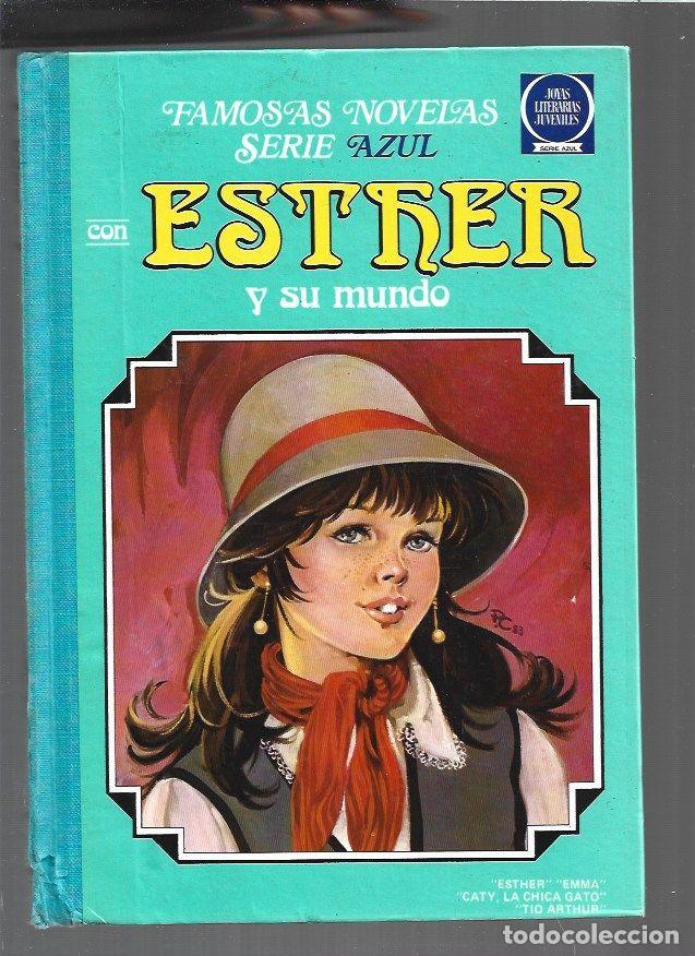Livres: FAMOSAS NOVELAS CON ESTHER Y SU MUNDO 8: ESTHER / EMMA / CATY, LA CHICA GATO / TIO ARTHUR - CAMPOS,
