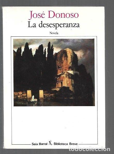 Livros em segunda m&atilde;o: DESESPERANZA - LA - DONOSO, JOSE