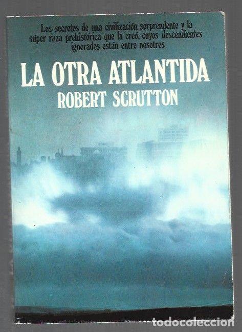 Libri di seconda mano: OTRA ATLANTIDA - LA - SCRUTTON, ROBERT