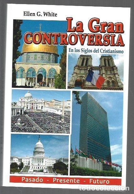 Livres: GRAN CONTROVERSIA EN LOS SIGLOS DEL CRISTIANISMO - LA - WHITE, ELLEN G.