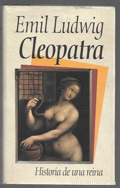 B&uuml;cher: CLEOPATRA. HISTORIA DE UNA REINA - LUDWIG, EMIL