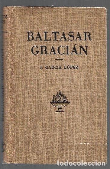 Libros: BALTASAR GRACIAN - J. GARCIA LOPEZ - Foto 1