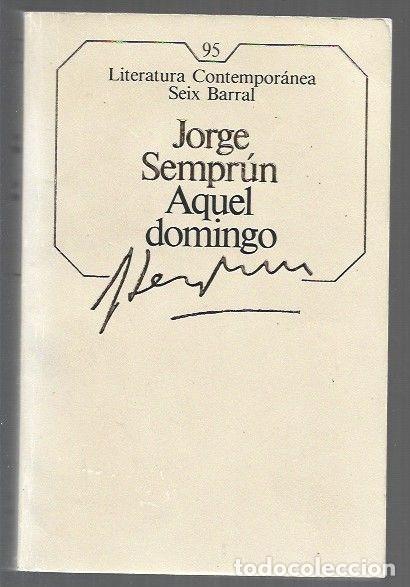 Libros: AQUEL DOMINGO - SEMPRUN, JORGE - Foto 1