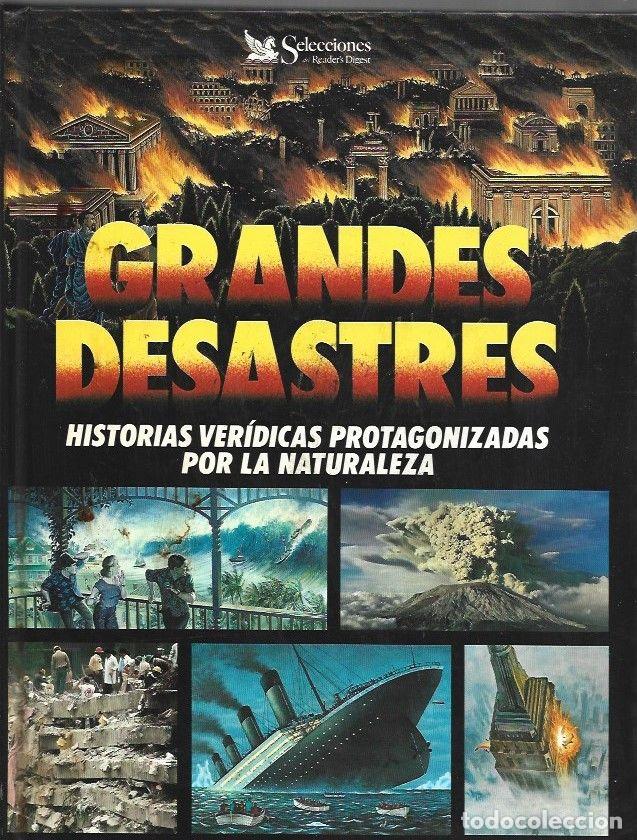 B&uuml;cher: GRANDES DESASTRES. HISTORIAS VERIDICAS PROTAGONIZADAS POR LA NATURALEZA - VARIOS
