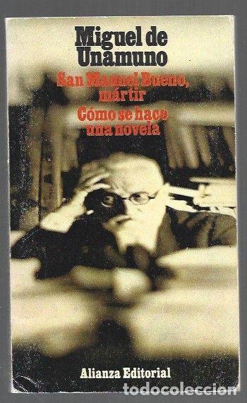 Livros em segunda m&atilde;o: SAN MANUEL BUENO, MARTIR / COMO SE HACE UNA NOVELA - UNAMUNO, MIGUEL DE