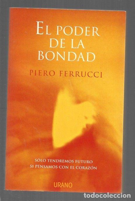 Libros: PODER DE LA BONDAD - EL - FERRUCCI, PIERO - Foto 1