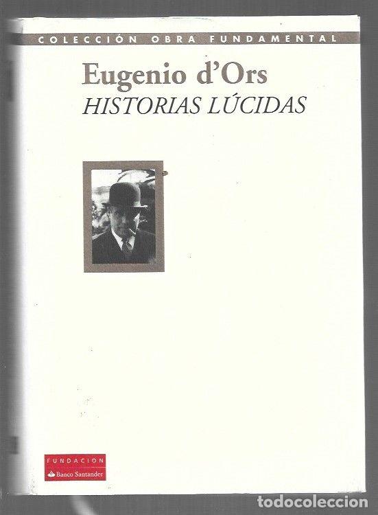 Libros: HISTORIAS LUCIDAS - D'ORS, EUGENIO